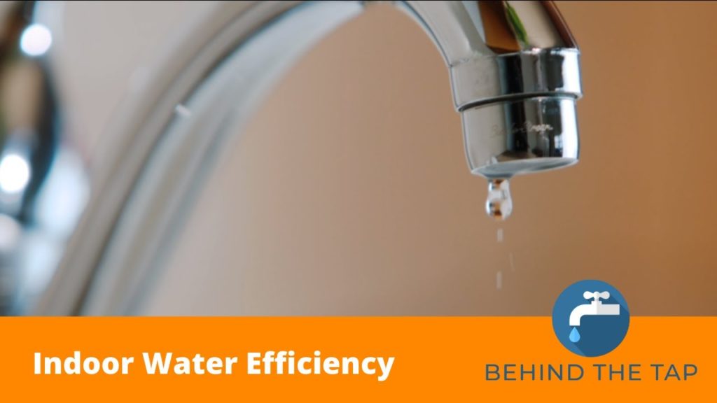 Behind the Tap | Indoor Water Efficiency 41